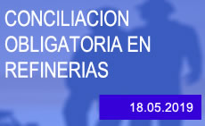 CONCILIACION OBLIGATORIA EN REFINERIAS